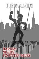 Harlem Nights and Footstep Blues 0997172606 Book Cover