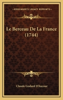 Le Berceau De La France.. 1142666263 Book Cover