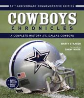 Cowboys Chronicles: A Complete History of the Dallas Cowboys 160078349X Book Cover