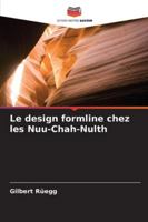 Le design formline chez les Nuu-Chah-Nulth (French Edition) 6203573477 Book Cover