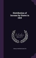 Distribution of Income by States in 1919 0526931302 Book Cover