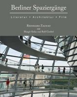 Berliner Spaziergange: Literatur, Architektur und Film 1585102849 Book Cover