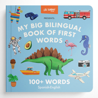 My First Book of Bilingual Words: 100 English-Spanish Words of Colors, Numbers, Animals, ABCs, and More (Sí Sabo Kids) 1958803855 Book Cover