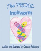 The Proud Inchworm 161286161X Book Cover