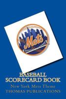 Baseball Scorecard Book: New York Mets Theme 1981513310 Book Cover