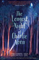 The Longest Night of Charlie Noon 0593173082 Book Cover