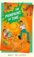 The Pumpkins of Time: A Story for a Field 0152766030 Book Cover