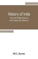 History of India: From the Earliest times to the Present day (Volume I) 9353805538 Book Cover