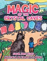 Magic of the Crystal Caves 1982202734 Book Cover