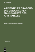 Aristoteles Graecus: D. griech. Ms. d. Aristoteles (Peripatoi) 3110067323 Book Cover