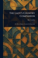 The Lady's Country Companion 1023497956 Book Cover