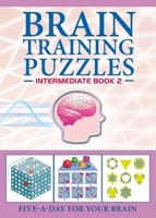 Brain Training Puzzles: Intermediate Book 2: Five-A-Day for Your Brain