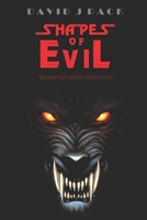 Shapes of Evil: The Beast Goes Deeper Than The Flesh 1099445469 Book Cover