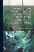 Uebersichtliche Darstellung Der Geschichte Der Kirchlichen Dichtung Und Geistlichen Musik (German Edition) 1022854534 Book Cover