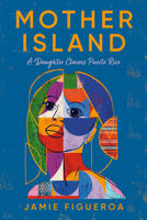 Mother Island: A Memoir 0553387685 Book Cover