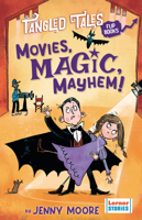 Movies, Magic, Mayhem! / Bites, Camera, Action! (Tangled Tales Flip Books) B0G5SHY92S Book Cover