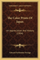 The Color Prints Of Japan: An Appreciation And History 1165762447 Book Cover