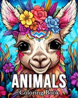 Animal Coloring Book: 50 Cute Images for Stress Relief and Relaxation B0CS4V8PRC Book Cover