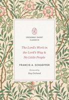 The Lord's Work in the Lord's Way and No Little People 1433571587 Book Cover
