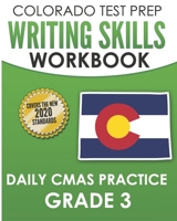 COLORADO TEST PREP Writing Skills Workbook Daily CMAS Practice Grade 3: Preparation for the CMAS English Language Arts Tests B08M1QXXYT Book Cover