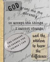 Grant me the serenity: The serenity prayer on the page recovery Journalling notebook for recovery, self help and positivity 1728673518 Book Cover
