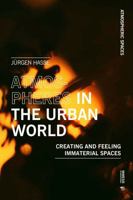 Atmospheres in the Urban World: Creating and Feeling Immaterial Spaces 886977399X Book Cover