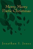 Merry Merry Poetic Christimas 1493794671 Book Cover