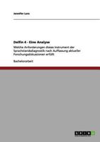 Delfin 4 - Eine Analyse: Welche Anforderungen dieses Instrument der Sprachstandsdiagnostik nach Auffassung aktueller Forschungsdiskussionen erf�llt 3656109907 Book Cover