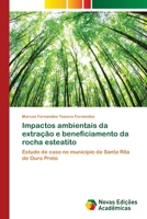 Impactos ambientais da extração e beneficiamento da rocha esteatito 6139611717 Book Cover