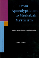 From Apocalypticism to Merkabah Mysticism: Studies in the Slavonic Pseudepigrapha 9004154396 Book Cover