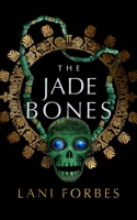 The Jade Bones B09B1V1SFL Book Cover