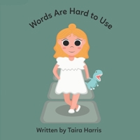 Words Are Hard to Use B09KF265KT Book Cover