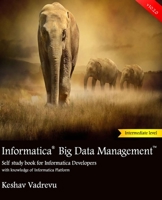 Informatica Big Data Management: Self study book for Informatica Developers 1984140736 Book Cover