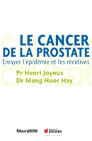 Le cancer de la prostate: Enrayer l'épidémie et les récidives 2268070549 Book Cover