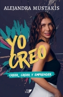 Yo creo: Creer, crear y emprender 9561238004 Book Cover