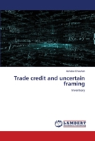 Trade credit and uncertain framing: Inventory 6202515686 Book Cover