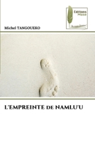 L'EMPREINTE de NAMLU'U (French Edition) 6207814606 Book Cover