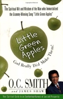 LITTLE GREEN APPLES: GOD REALLY DID MAKE THEM!: The Spiritual Wit and Wisdom of the Man Who Immortalized the Grammy - Winning Song 'Little Green Apples' 0875167853 Book Cover