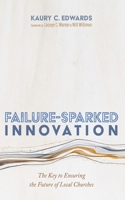 Failure-Sparked Innovation 1666749710 Book Cover