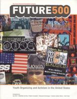 Future 500: Youth Organizing and Activism in the United States 0966646975 Book Cover