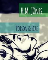 Poison & Fire 1540714926 Book Cover