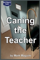 Caning the Teacher! B084DHD277 Book Cover