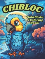 Chibi Birds: A Coloring Book B0C7JCVWF7 Book Cover