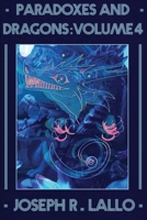 Paradoxes and Dragons Volume 4: A Science Fiction and Fantasy Anthology 1631070975 Book Cover