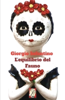 L'equilibrio del Fauno (Italian Edition) B0GQPWDB6K Book Cover