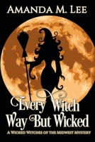Every Witch Way But Wicked 1483981274 Book Cover