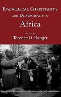 Evangelical Christianity and Democracy in Africa (Evangelical Christianity and Democracy in the Global South) 0195308026 Book Cover