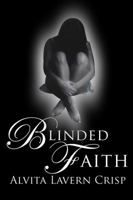 Blinded Faith 1434903966 Book Cover