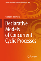 Declarative models of concurrent cyclic processes 303140551X Book Cover