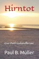 Hirntot: Ein Ostfrieslandkrimi 1521437106 Book Cover